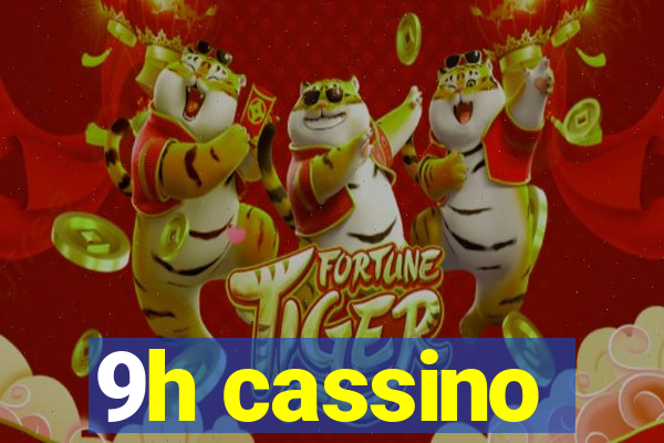 9h cassino